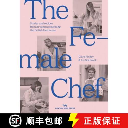 精装 The Female Chef: Stories and Recipes from 31 Women Redefining the British Food Scene [9781914314018]