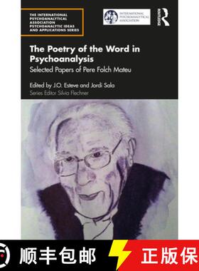 【3-4周达】The Poetry of the Word in Psychoanalysis: Selected Papers of Pere Folch Mateu [9781032378954]