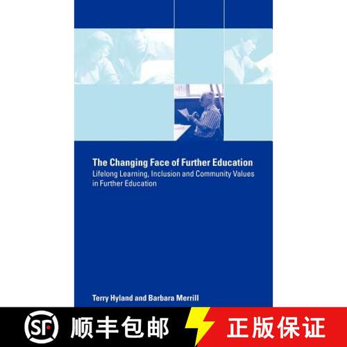【3-4周达】The Changing Face of Further Education : Lifelong Learning, Inclusion and Community Values... [9780415268103]