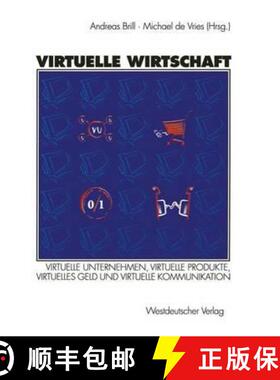 【3-4周达】Virtuelle Wirtschaft: Virtuelle Unternehmen, Virtuelle Produkte, Virtuelles Geld Und Virtu... [9783531131771]