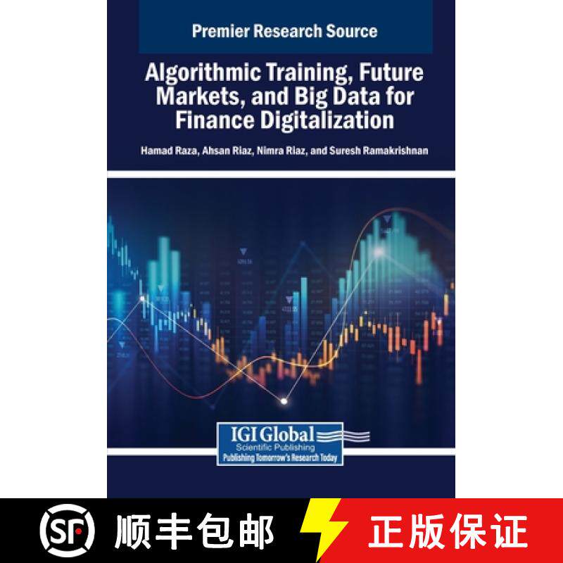 【3-4周达】Algorithmic Training, Future Markets, and Big Data for Finance Digitalization [9798369363874]