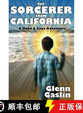 【3-4周达】The Sorcerer From California: A Moko & Zaya Adventure [9780615571249]