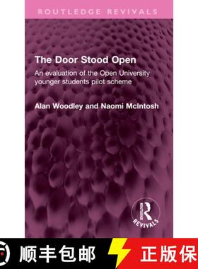 【3-4周达】The Door Stood Open: An Evaluation of the Open University Younger Students Pilot Scheme [9781032352206]
