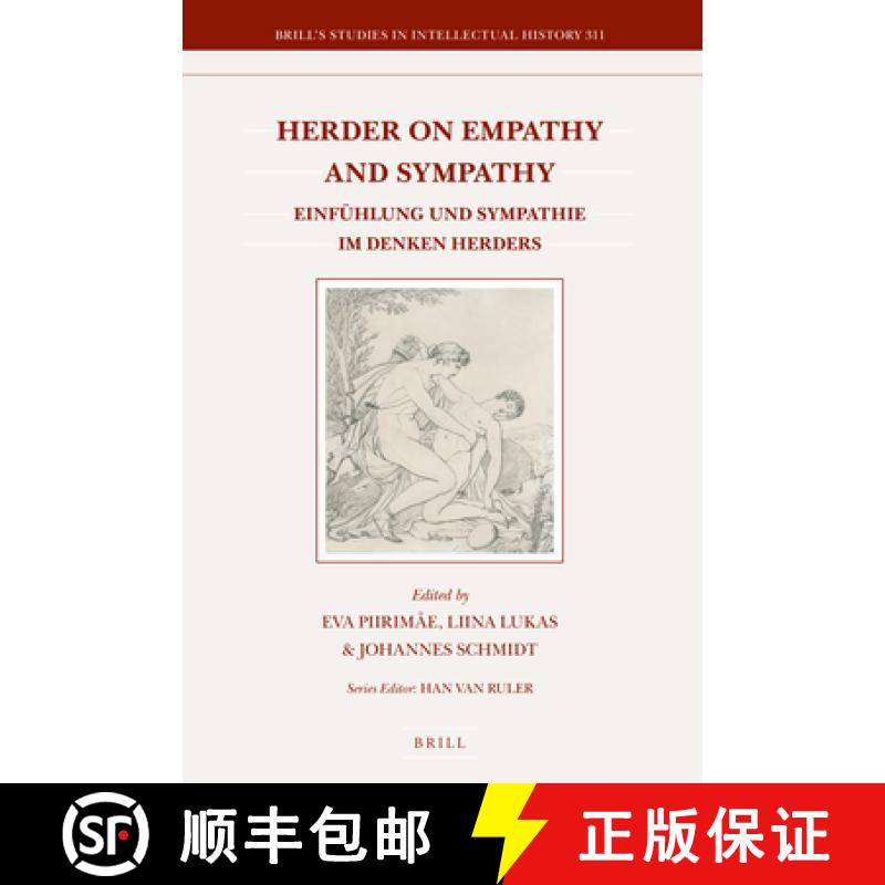 【3-4周达】Herder on Empathy and Sympathy: Einfühlung Und Sympathie Im Denken Herders [9789004426887]