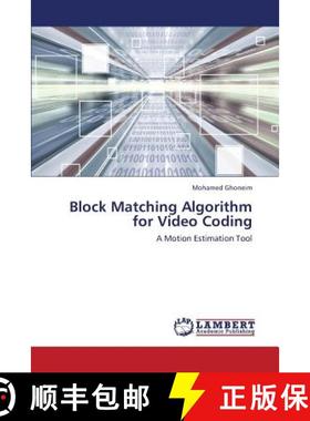 预订 Block Matching Algorithm for Video Coding [9783659422331]