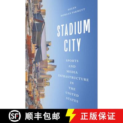 【3-4周达】Stadium City – Sports and Media Infrastructure in the United States [9780252088834]