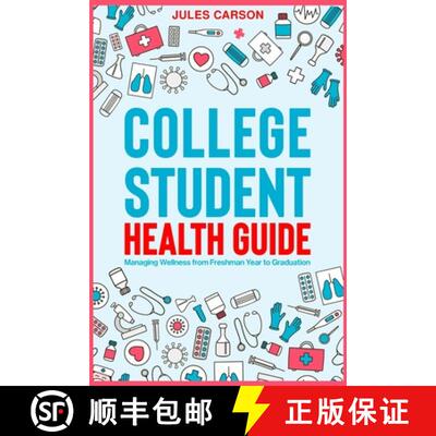 【3-4周达】College Student Health Guide - Managing Wellness from Freshman Year to Graduation [9781923510272]