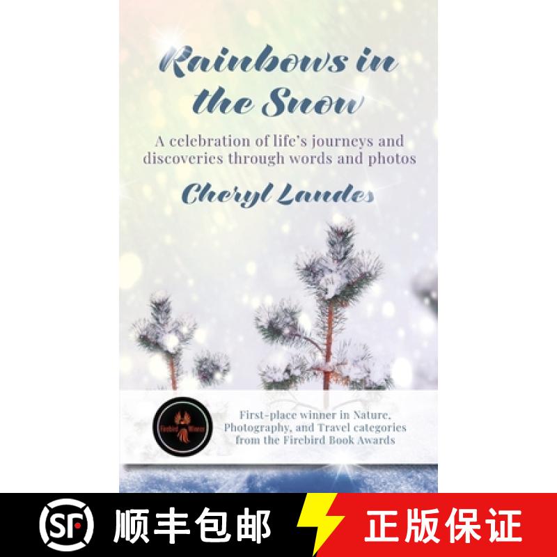 预订 Rainbows in the Snow: A celebration of life's journeys and discoveries through words and photos [9798989545001]
