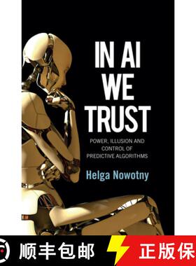 【3-4周达】In AI We Trust: Power, Illusion and Control of Predictive Algorithms [9781509565467]