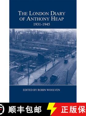 【3-4周达】The London Diary of Anthony Heap, 1931–1945 [9780900952586]