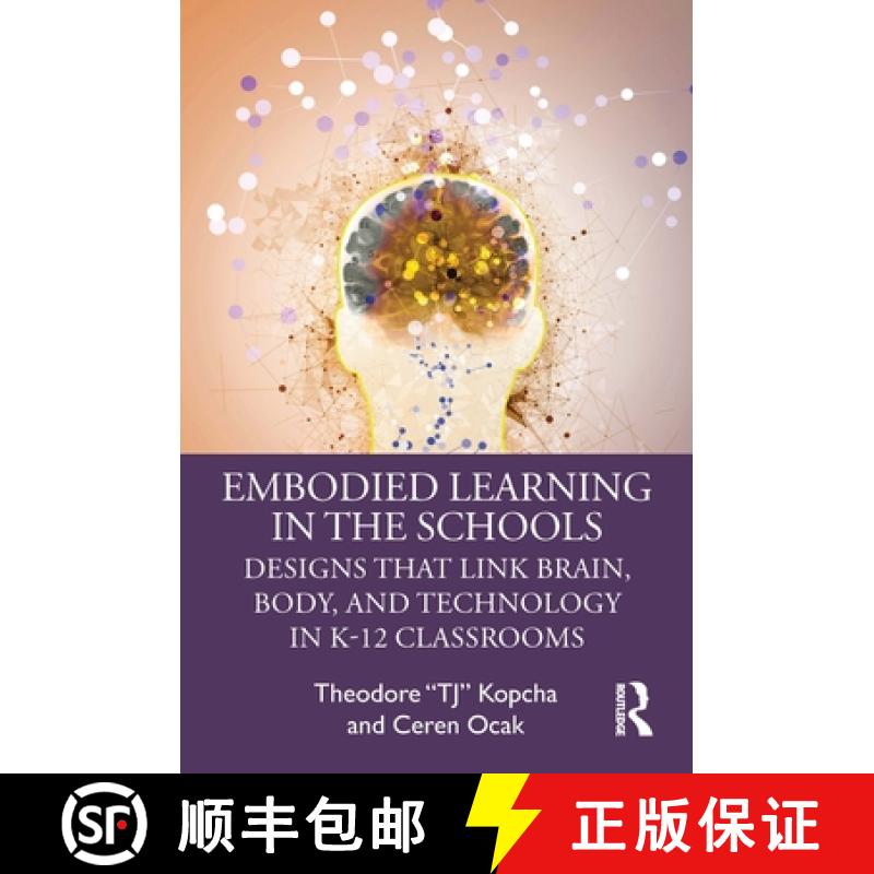【3-4周达】Embodied Learning in the Schools: Designs That Link Brain, Body, and Technology in K-12 Cl... [9781032473871]