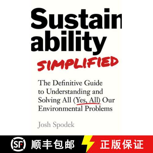 【3-4周达】精装 Sustainability Simplified: The Definitive Guide to Solving All (Yes, All) Our Environ... [9798891380691]