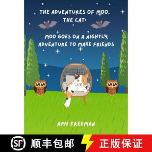 【3-4周达】The Adventures of Moo, The Cat: Moo Goes On A Nightly Adventure To Make Friends [9781998565061]
