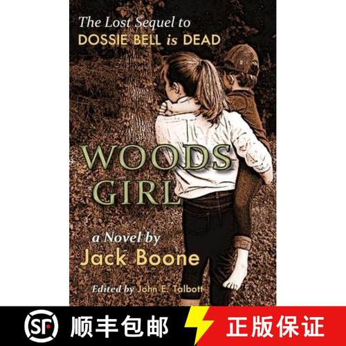 预订 Woods Girl: The Lost Sequel to Dossie Bell is Dead [9781940127248]