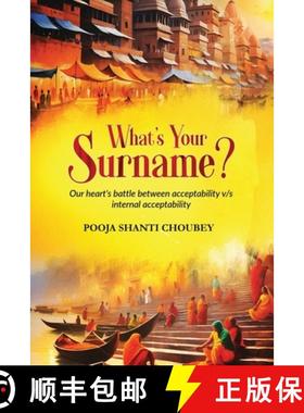 预订 What's Your Surname ?: Our Heart's bettle between acceptability v/s internal acceptability [9789356214729]