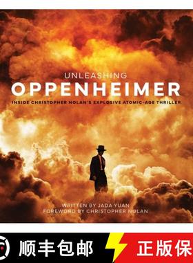 【3-4周达】Unleashing Oppenheimer: Inside Christopher Nolan's Explosive Atomic-Age Thriller [9798886630961]