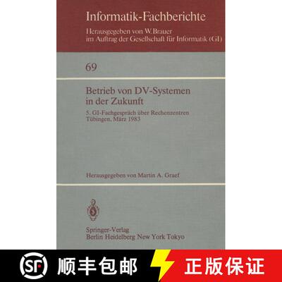 【3-4周达】Betrieb von DV-Systemen in der Zukunft : 5. GI-Fachgespräch über Rechenzentren Tübingen... [9783540123156]