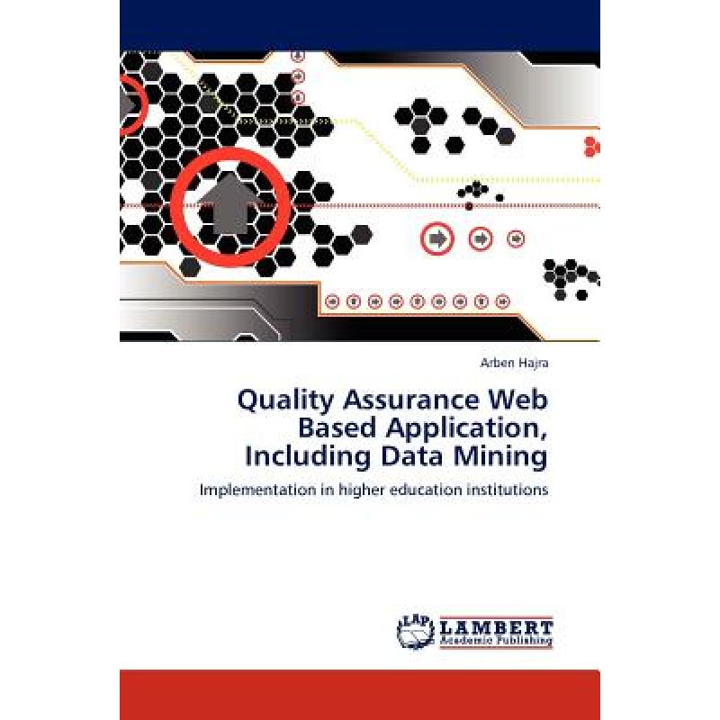 【4周达】Quality Assurance Web Based Application, Including Data Mining [9783845408217] 书籍/杂志/报纸 原版其它 原图主图