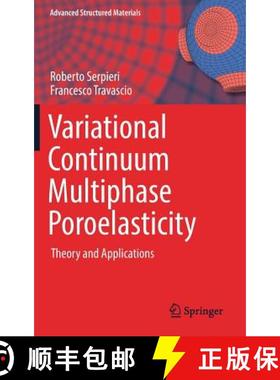 【3-4周达】Variational Continuum Multiphase Poroelasticity : Theory and Applications (1st ed. 2017) (... [9789811034510]