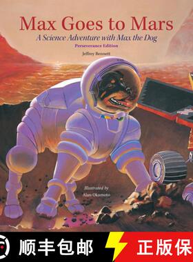 预订 Max Goes to Mars: A Science Adventure with Max the Dog [9781937548926]
