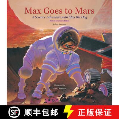 预订 Max Goes to Mars: A Science Adventure with Max the Dog [9781937548926]
