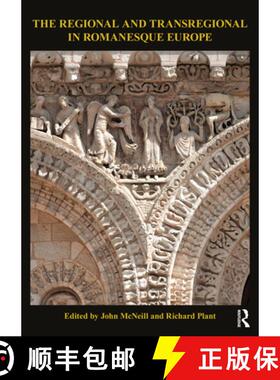 【3-4周达】The Regional and Transregional in Romanesque Europe [9780367752552]