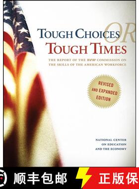 【3-4周达】Tough Choices Or Tough Times: The Report Of The New Commission On The Skills Of The Americ... [9780470267561]