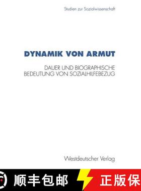 【3-4周达】Dynamik von Armut : Dauer und biographische Bedeutung von Sozialhilfebezug [9783531126333]
