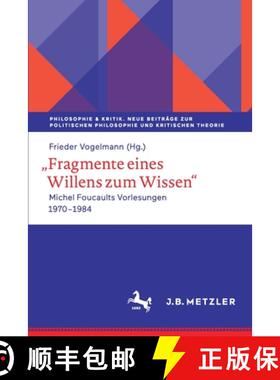【3-4周达】,,Fragmente eines Willens zum Wissen : Michel Foucaults Vorlesungen 1970 - 1984 [9783662618202]