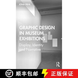 Exhibitions Display Narrative Graphic and 4周达 9781138350373 Design Identity Museum