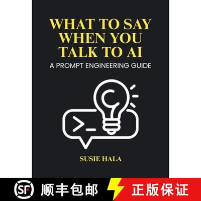 【3-4周达】What to Say When You Talk to AI : Prompt Engineering Guide [9798999196347]