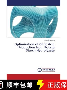 预订 Optimization of Citric Acid Production from Potato Starch Hydrolyzate [9783659531545]