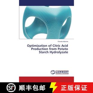 预订 Optimization of Citric Acid Production from Potato Starch Hydrolyzate [9783659531545]
