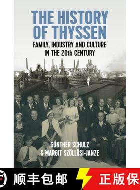 【3-4周达】Family - Business - Public Eye, Thyssen in the 20th Century: A Research Project's Findings [9781800739024]