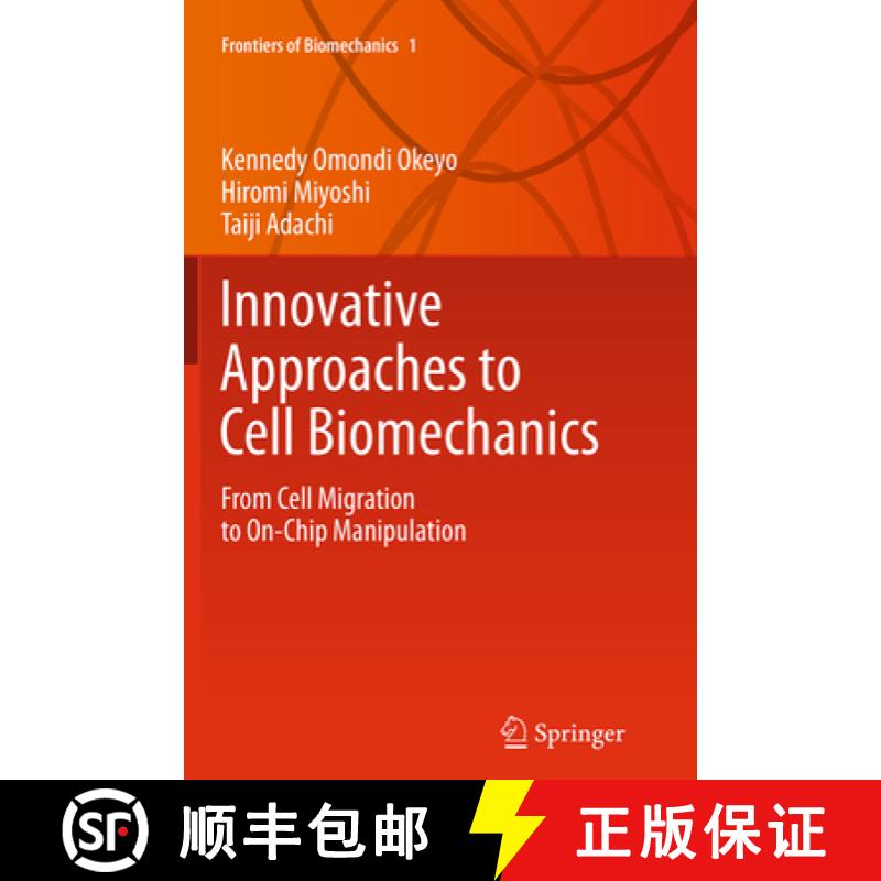 【4周达】Innovative Approaches to Cell Biomechanics: From Cell Migration to On-Chip Manipulation [9784431561668]