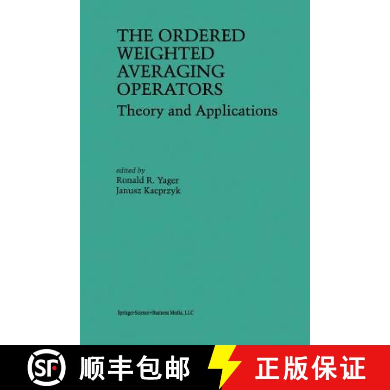 【3-4周达】The Ordered Weighted Averaging Operators : Theory and Applications [9781461378068]