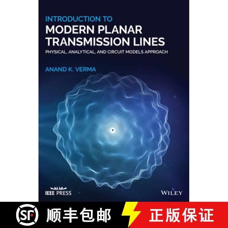 【3-4周达】Introduction To Modern Planar Transmission Lines: Physical, Analytical, And Circuit Models... [9781119632276]