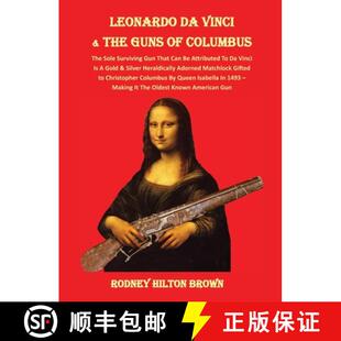 That COLUMBUS 3周达 T... The Documented VINCI LEONARDO Gun Can Sole Surviving GUNS 9781733429467 THE