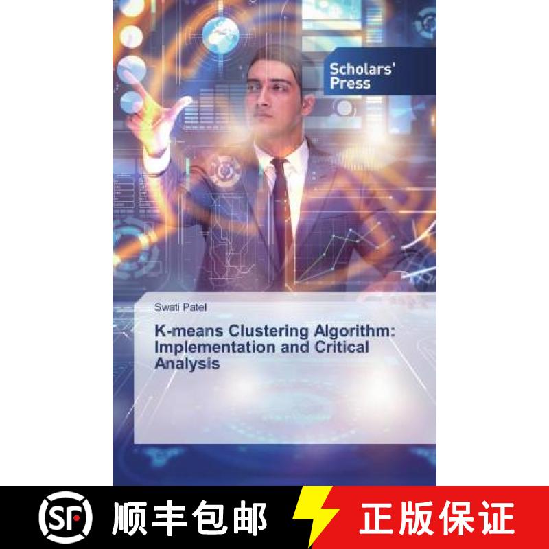 预订 K-means Clustering Algorithm: Implementation and Critical Analysis [9786138838197]