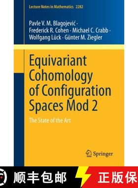 【3-4周达】Equivariant Cohomology of Configuration Spaces Mod 2 : The State of the Art [9783030841379]
