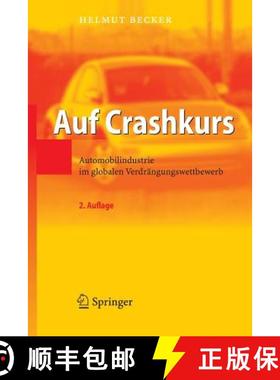 【3-4周达】Auf Crashkurs : Automobilindustrie im globalen Verdrängungswettbewerb [9783540373513]