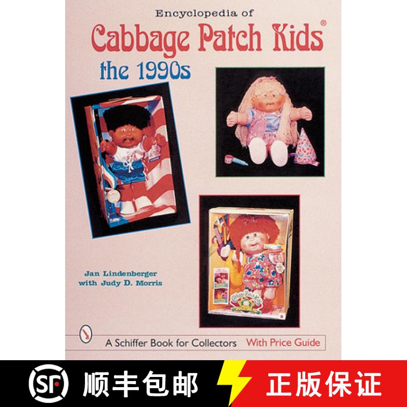 【3-4周达】Encyclopedia of Cabbage Patch Kids: The 1990s: The 1990s [9780764310317]