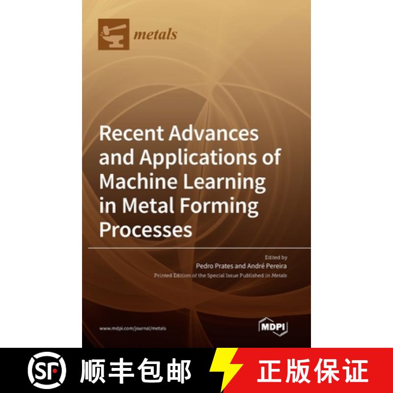 【2-3周达】Recent Advances and Applications of Machine Learning in Metal Forming Processes [9783036557717]