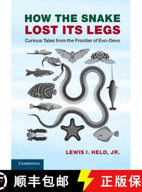 【3-4周达】How the Snake Lost its Legs: Curious Tales from the Frontier of Evo-Devo [9781107621398]