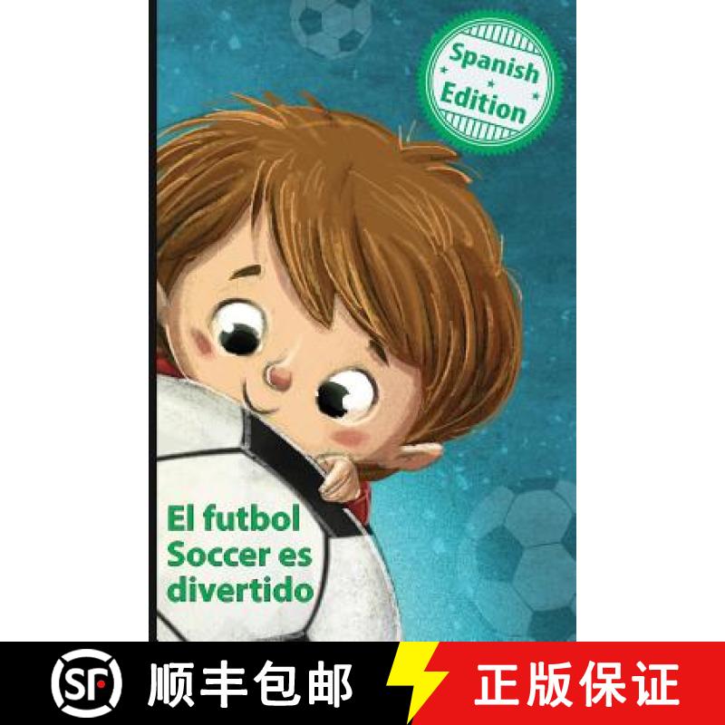 【3-4周达】El futbol Soccer es divertido: (Soccer is Fun) [9781532403996]