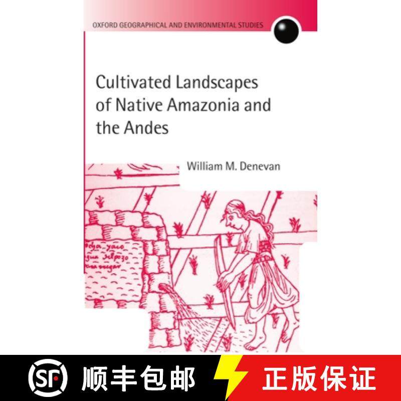 【3-4周达】Cultivated Landscapes of Native Amazonia and the Andes [9780199257690]