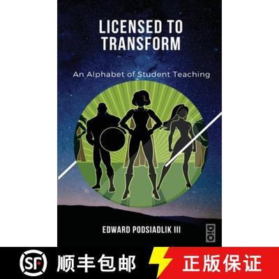 【3-4周达】Licensed to Transform: An Alphabet of Student Teaching [9781645041894]
