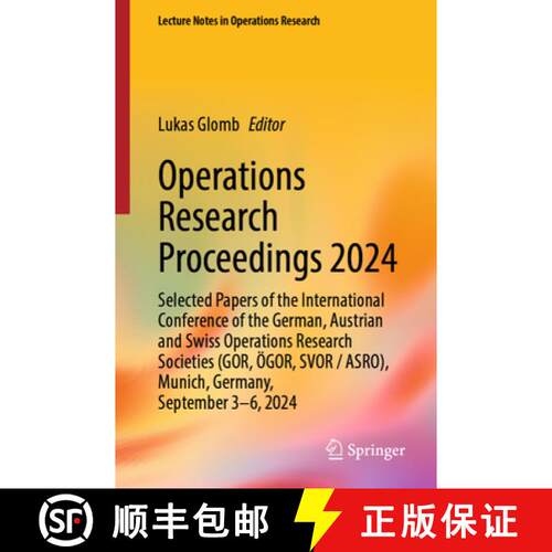 【3-4周达】Operations Research Proceedings 2024: Selected Papers of the International Conference of t... [9783031925740]