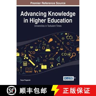 【3-4周达】精装 Advancing Knowledge in Higher Education: Universities in Turbulent Times: Universitie... [9781466662025]