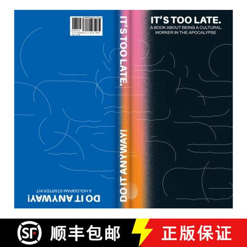 【3-4周达】It's Too Late. Do It Anyway!: A Book about Being a Cultural Worker in the Apocalypse + a H... [9781732066663]